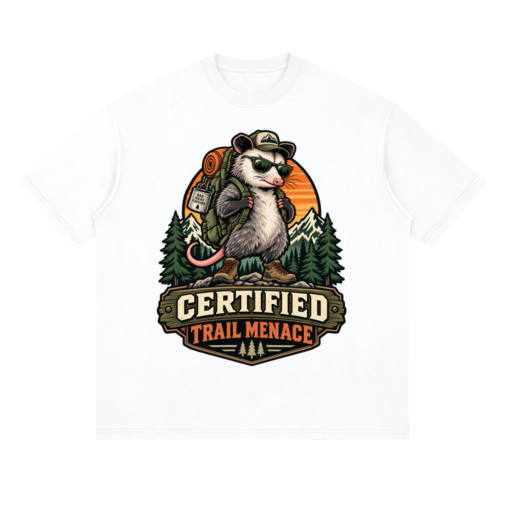 Certified Trail Menace Possum Hiking Streetwear Loose Drop Shoulder T-Shirt