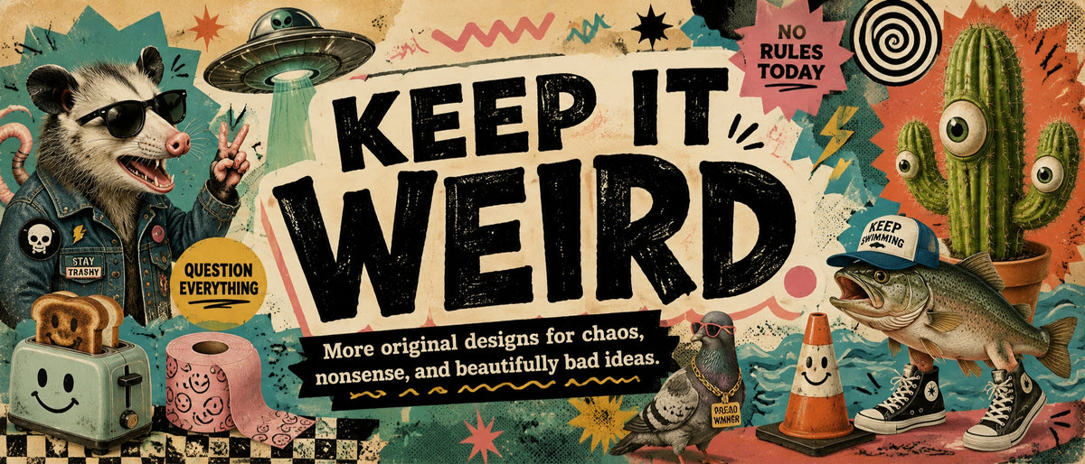 Keep It Weird Banner