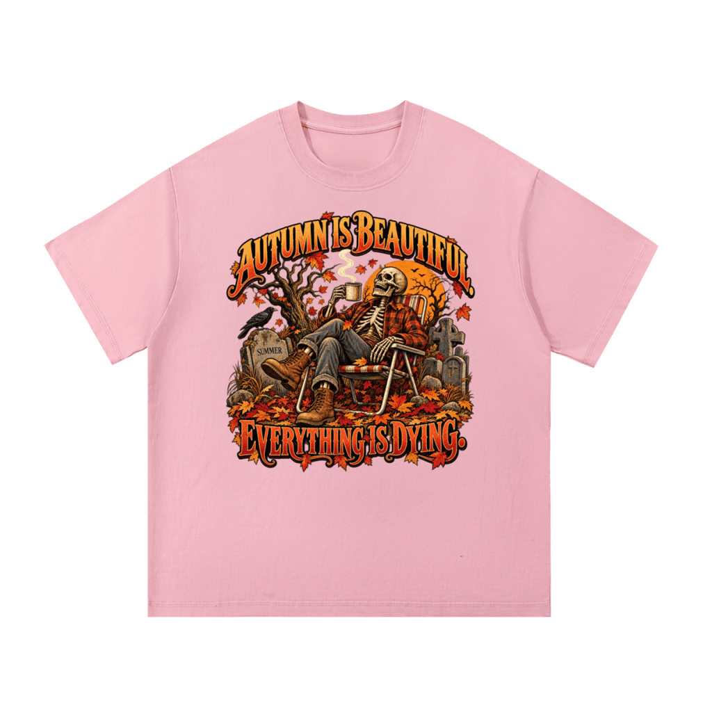 Pink Autumn Is Beautiful T-shirt, front view with a seated skeleton, fall leaves and "Everything Is Dying" lettering.