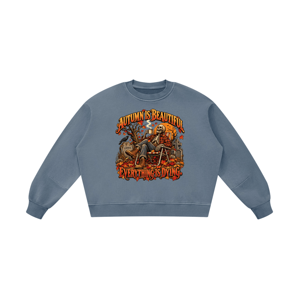 Autumn Is Beautiful Everything Is Dying Skeleton Unisex Boxy Vintage Washed Sweatshirt - Shirt Habit