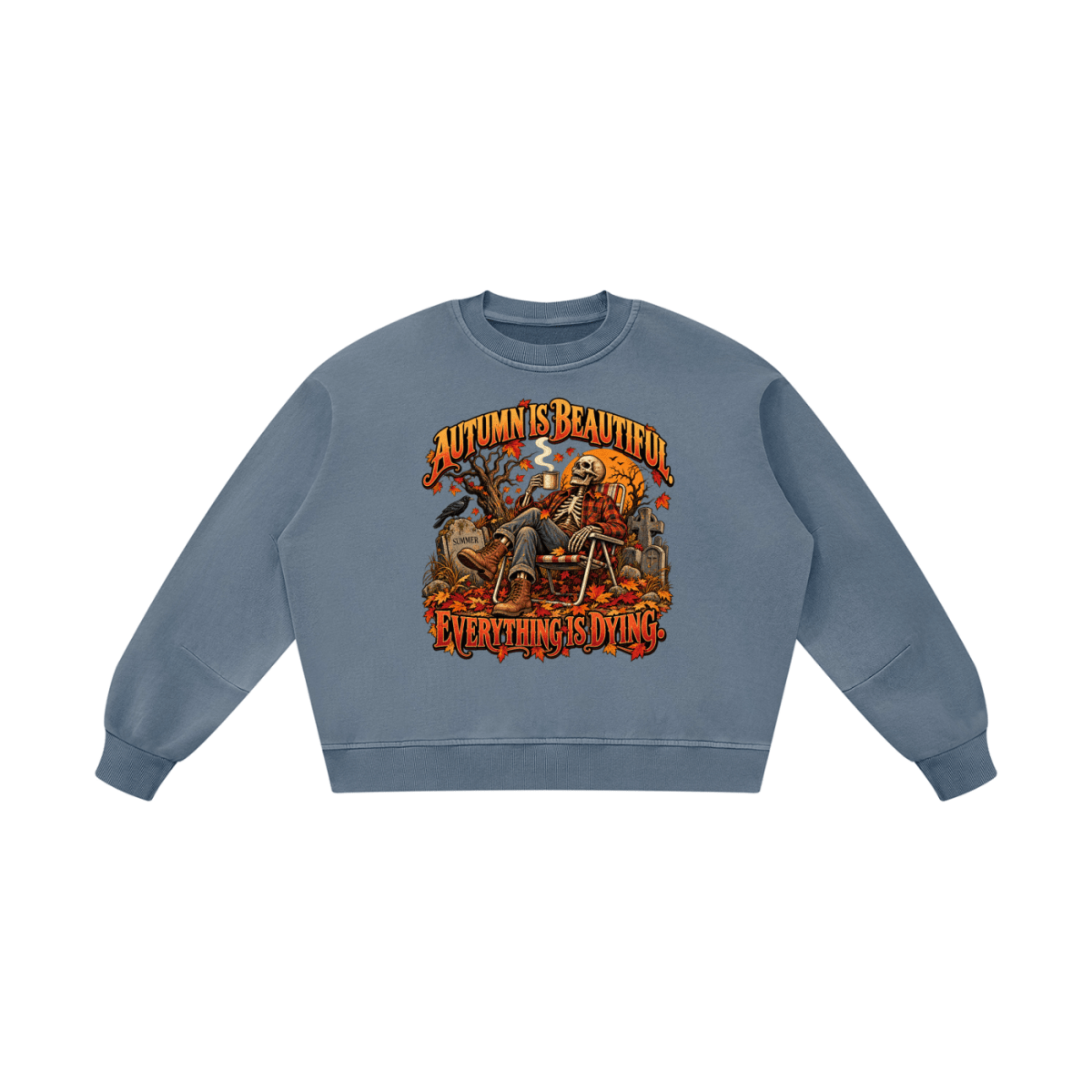Autumn Is Beautiful Everything Is Dying Skeleton Unisex Boxy Vintage Washed Sweatshirt - Shirt Habit
