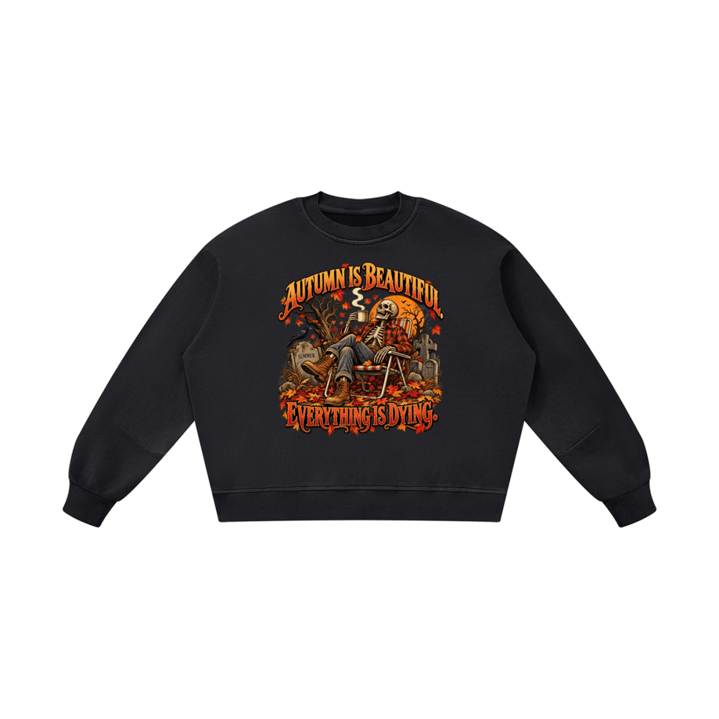 Autumn Is Beautiful Everything Is Dying Skeleton Unisex Boxy Vintage Washed Sweatshirt - Shirt Habit