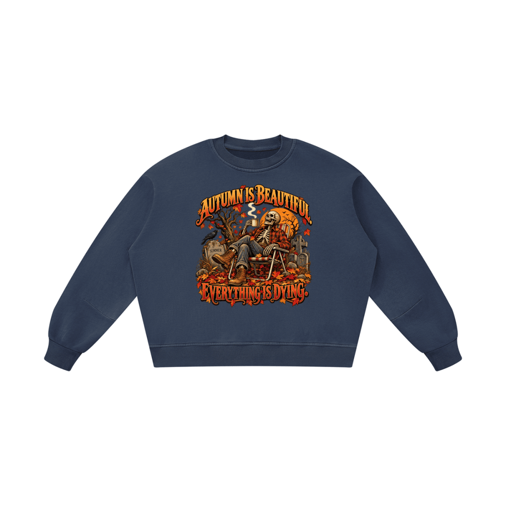 Autumn Is Beautiful Everything Is Dying Skeleton Unisex Boxy Vintage Washed Sweatshirt - Shirt Habit