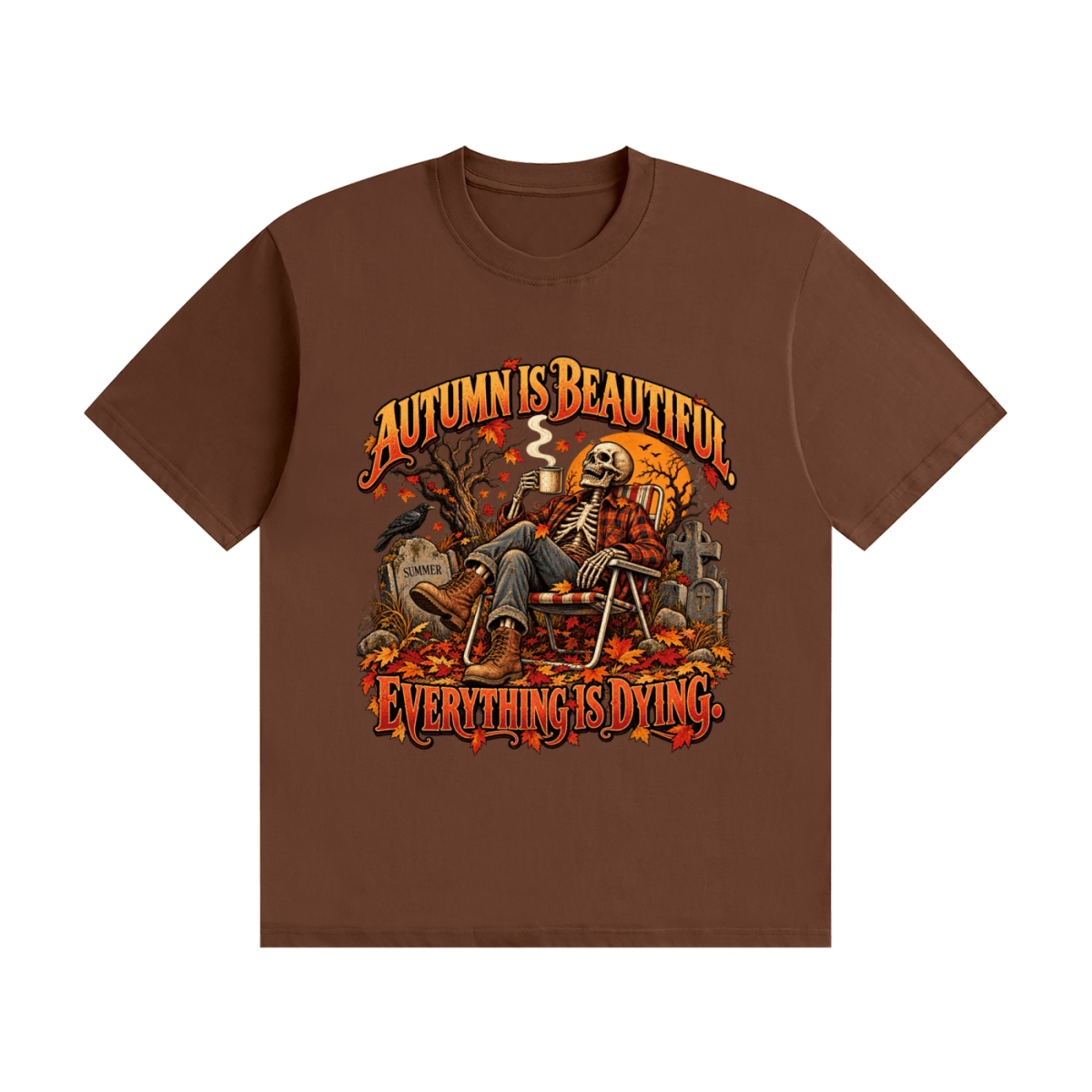 Autumn Is Beautiful Everything Is Dying Skeleton Unisex Seamless Cotton T-Shirt - Shirt Habit