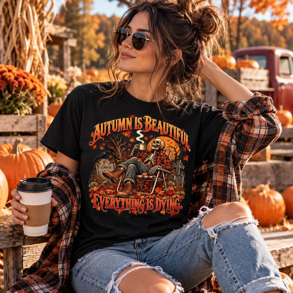 Autumn Is Beautiful Everything Is Dying Skeleton Unisex Seamless Cotton T-Shirt - Shirt Habit