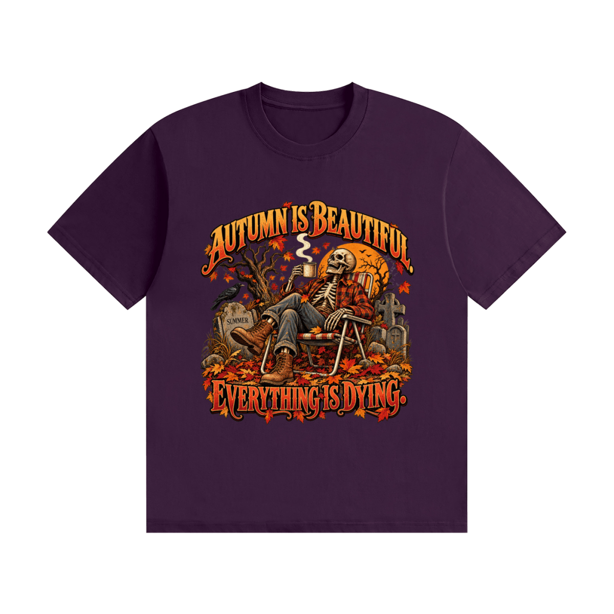 Autumn Is Beautiful Everything Is Dying Skeleton Unisex Seamless Cotton T-Shirt - Shirt Habit