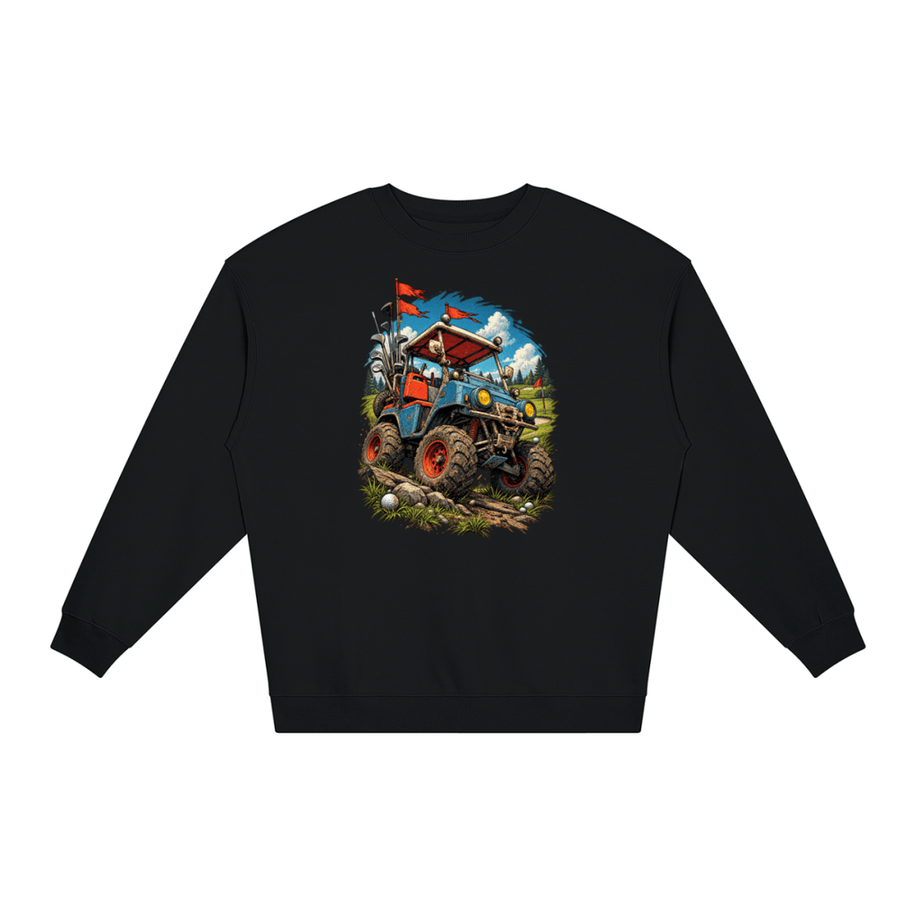 Black Battle-Hardened Golf Cart loose crewneck sweatshirt, front view with a rugged golf cart with oversized tires, golf clubs and red flags.