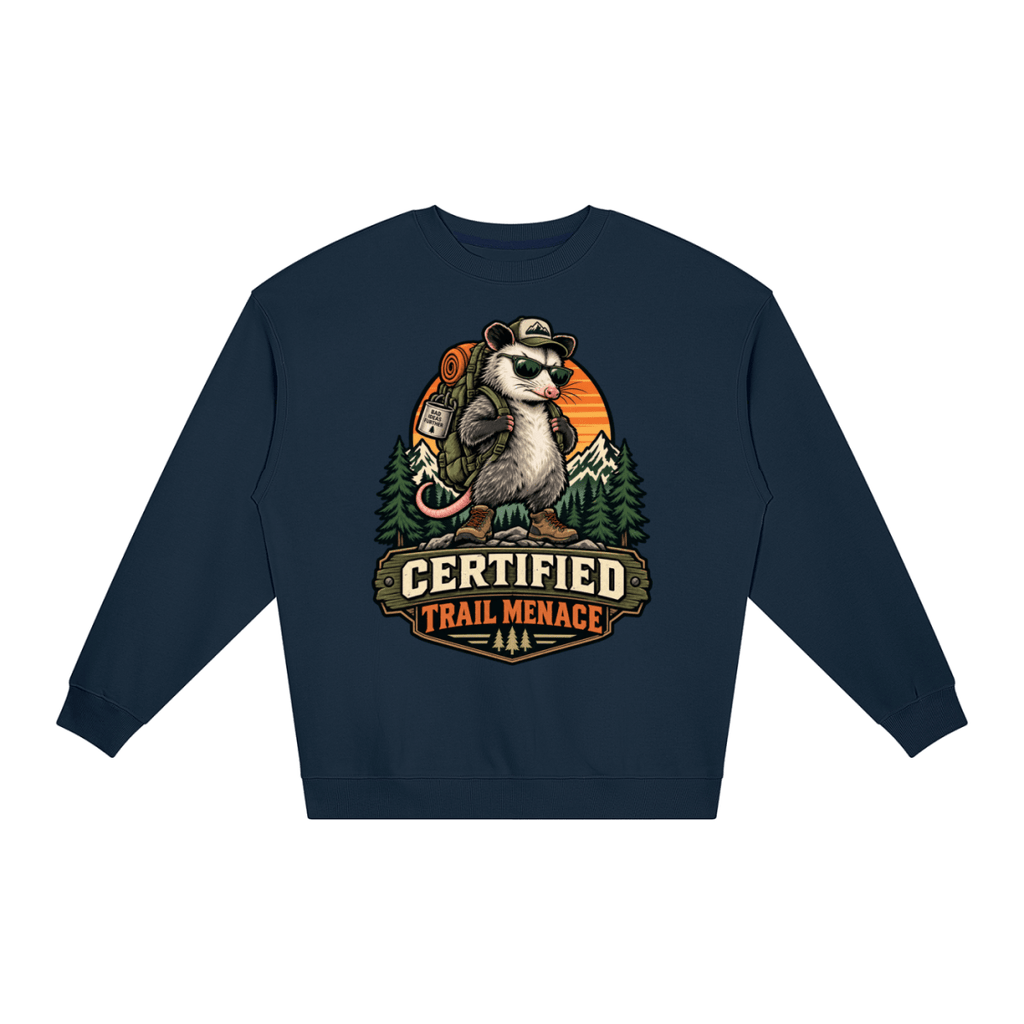 Certified Trail Menace Possum Hiking Loose Crewneck Sweatshirt - Shirt Habit