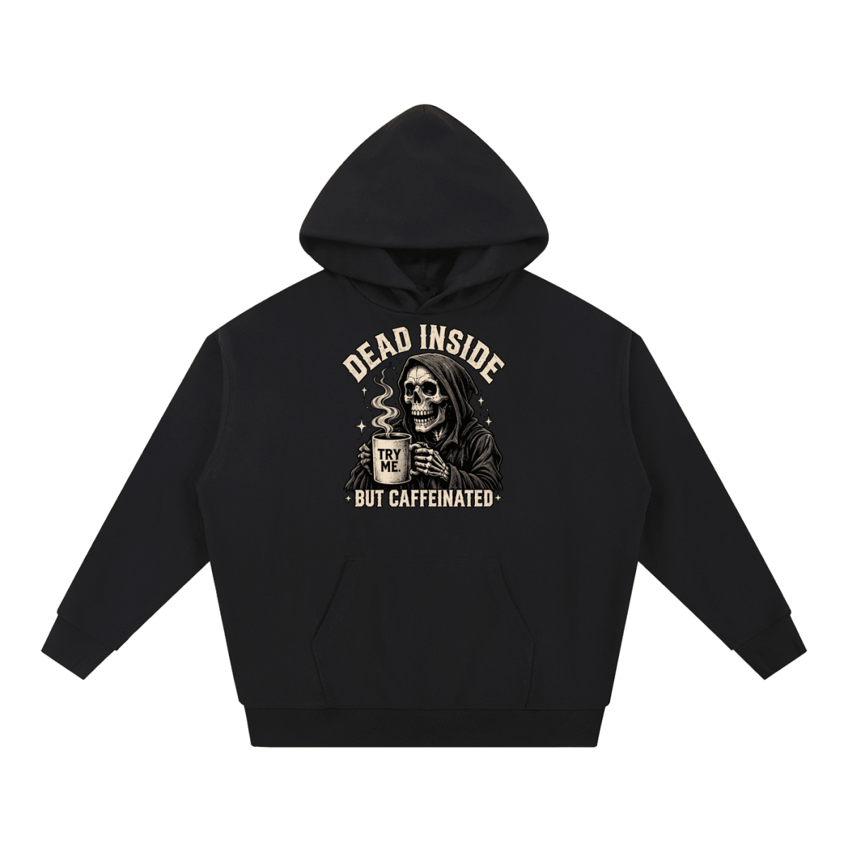 Dead Inside, But Caffeinated Essential Heavyweight Hoodie - Shirt Habit