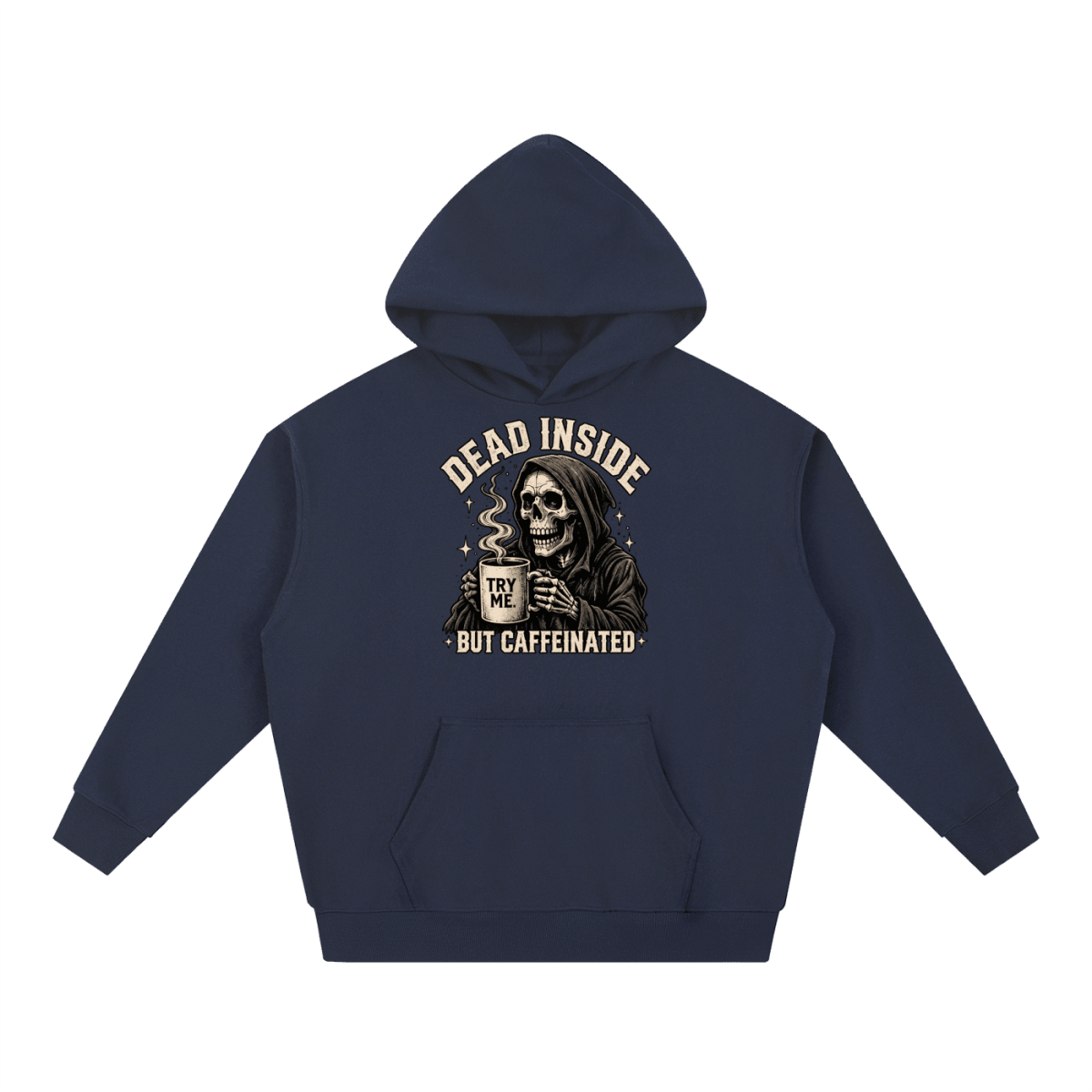 Dead Inside, But Caffeinated Essential Heavyweight Hoodie - Shirt Habit