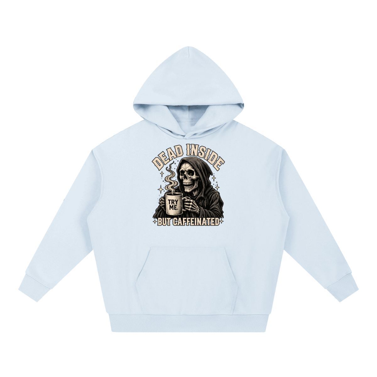 Dead Inside, But Caffeinated Essential Heavyweight Hoodie - Shirt Habit