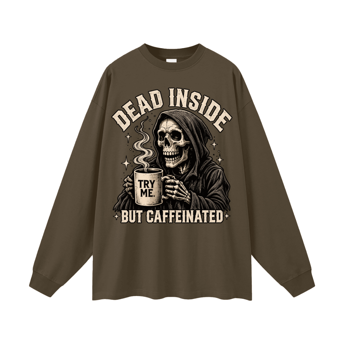 Dead Inside, But Caffeinated Oversized Long Sleeve T-Shirt - Shirt Habit