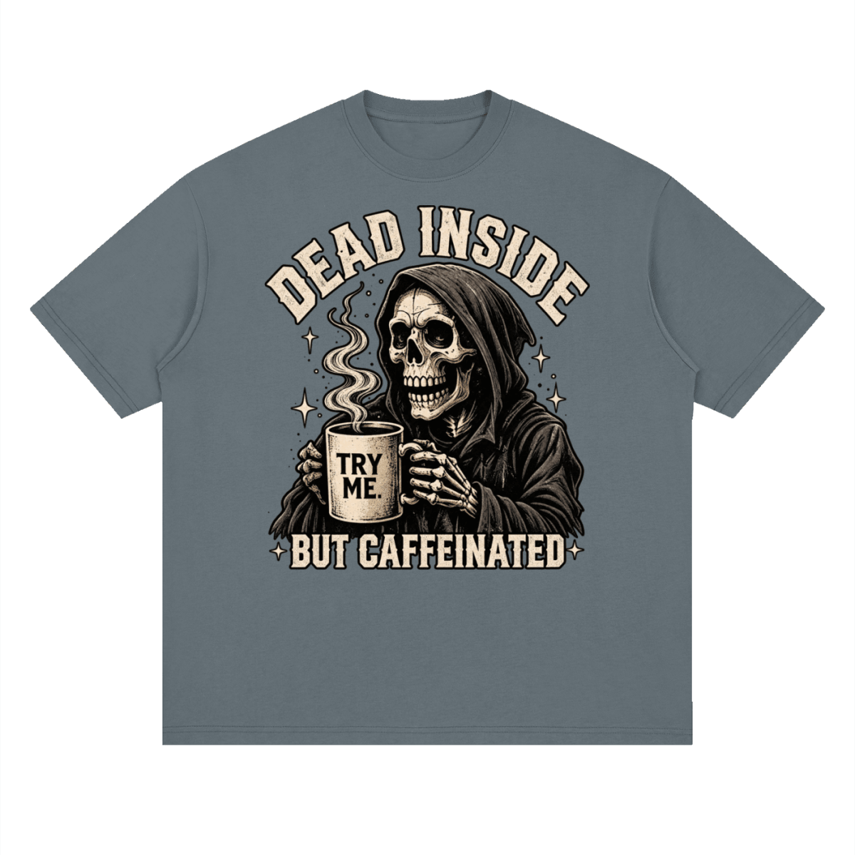 Dead Inside, But Caffeinated Streetwear Loose Drop Shoulder T-Shirt - Shirt Habit