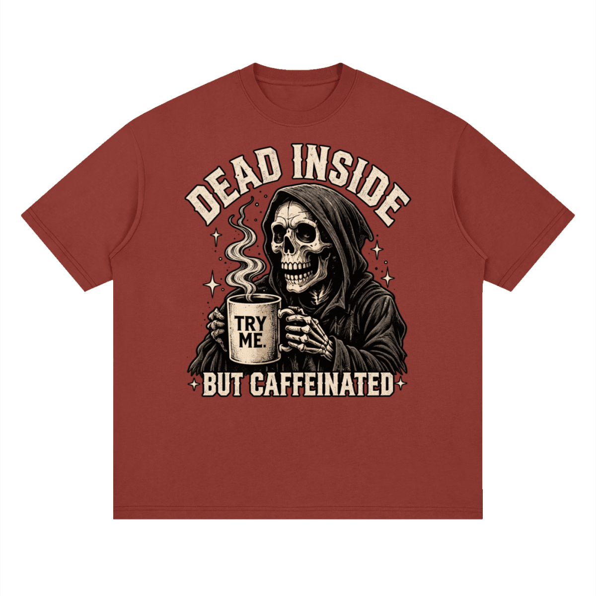 Dead Inside, But Caffeinated Streetwear Loose Drop Shoulder T-Shirt - Shirt Habit