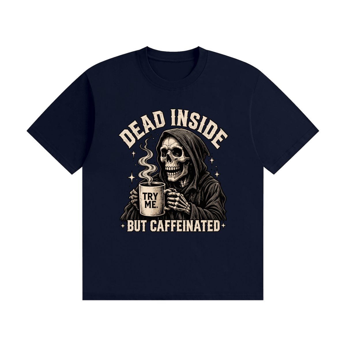 Dead Inside, But Caffeinated Unisex Seamless Cotton T-Shirt - Shirt Habit