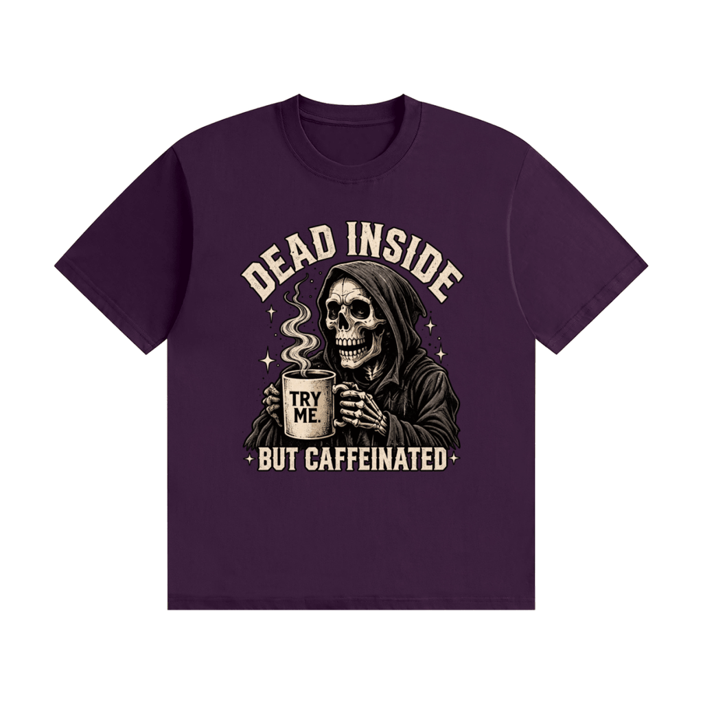 Dead Inside, But Caffeinated Unisex Seamless Cotton T-Shirt - Shirt Habit