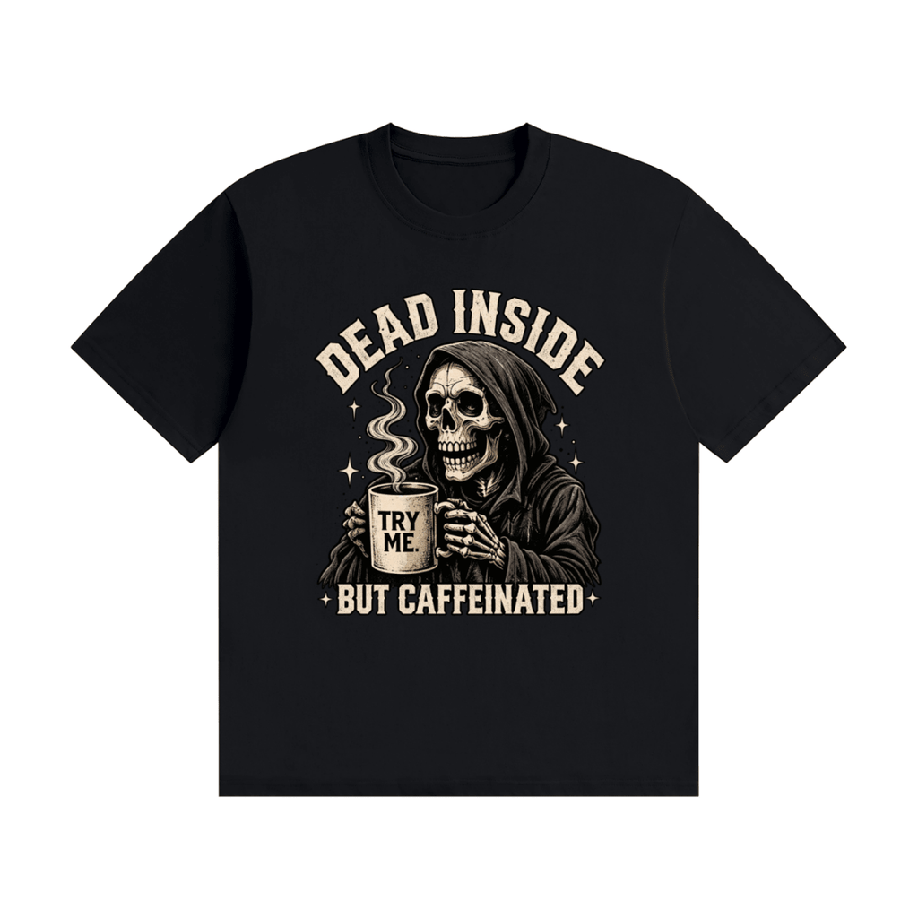 Dead Inside, But Caffeinated Unisex Seamless Cotton T-Shirt - Shirt Habit
