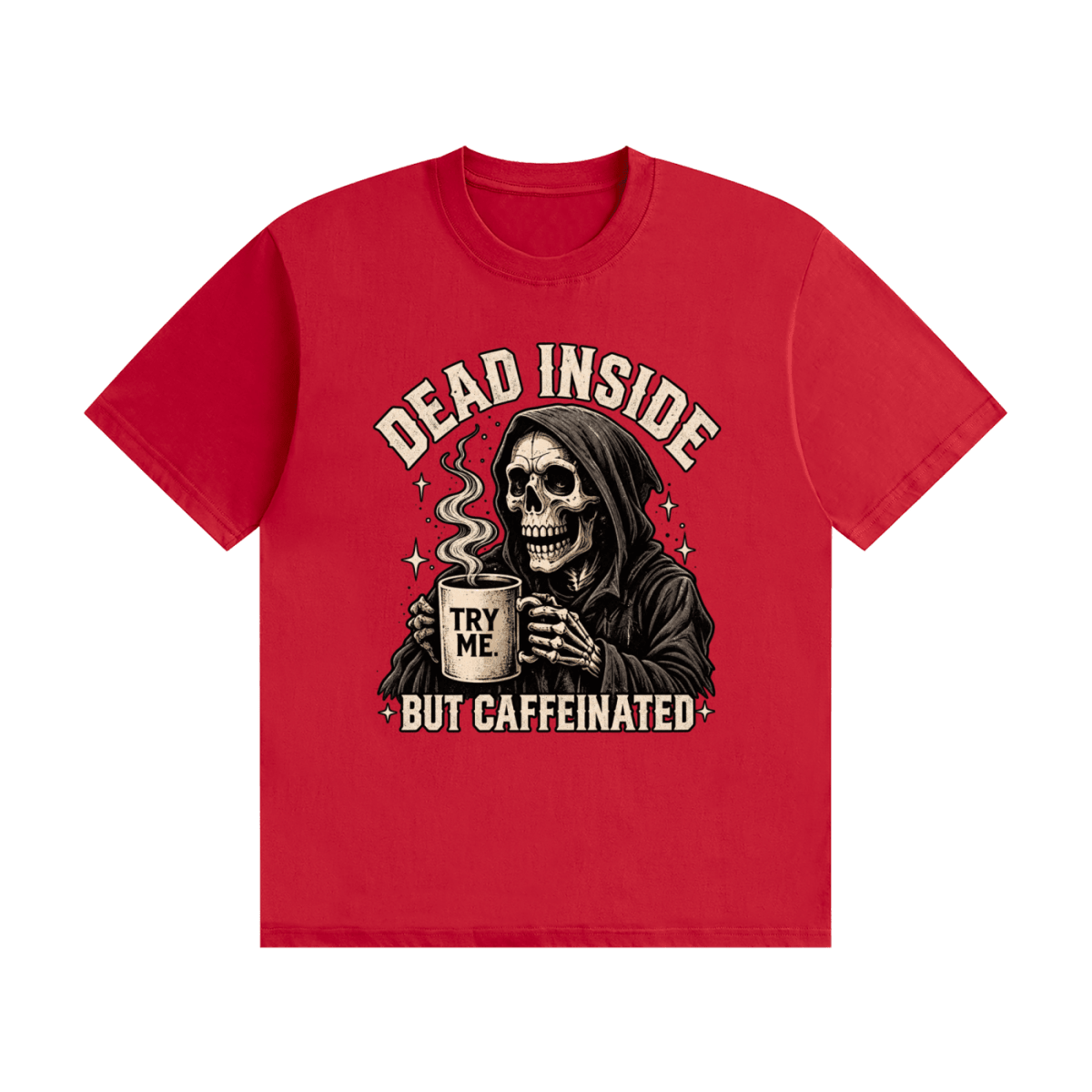 Dead Inside, But Caffeinated Unisex Seamless Cotton T-Shirt - Shirt Habit