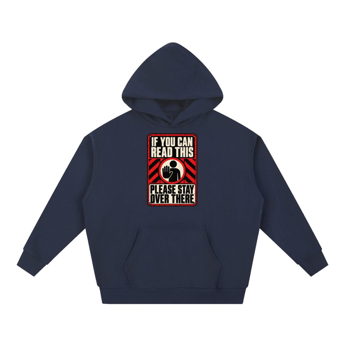 If You Can Read This Please Stay Over There Essential Heavyweight Hoodie - Shirt Habit