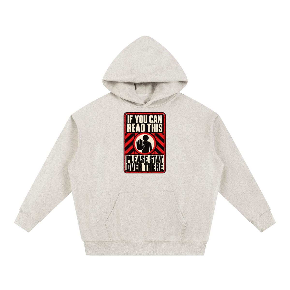 If You Can Read This Please Stay Over There Essential Heavyweight Hoodie - Shirt Habit