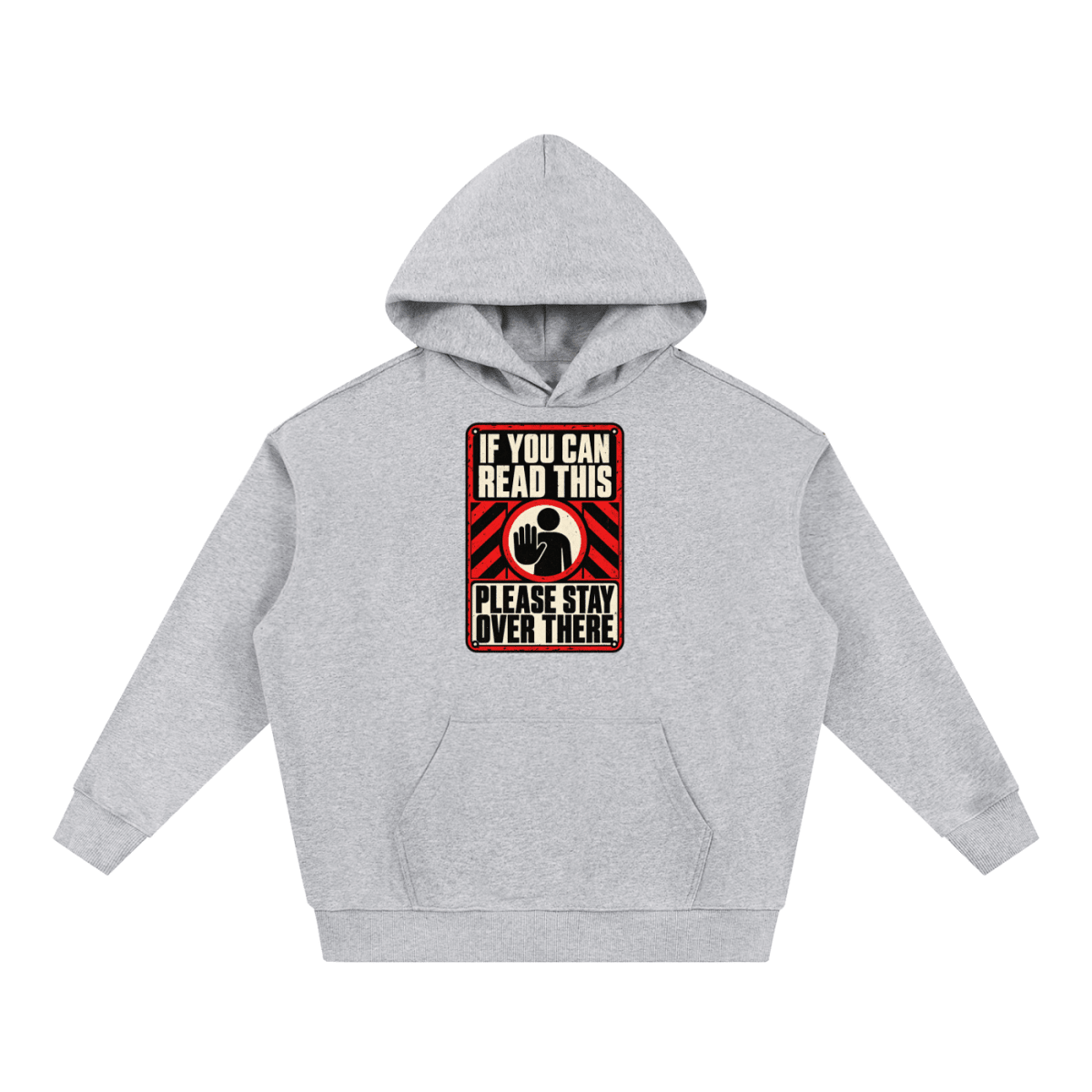 If You Can Read This Please Stay Over There Essential Heavyweight Hoodie - Shirt Habit
