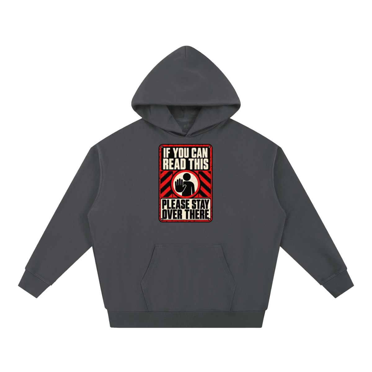 If You Can Read This Please Stay Over There Essential Heavyweight Hoodie - Shirt Habit