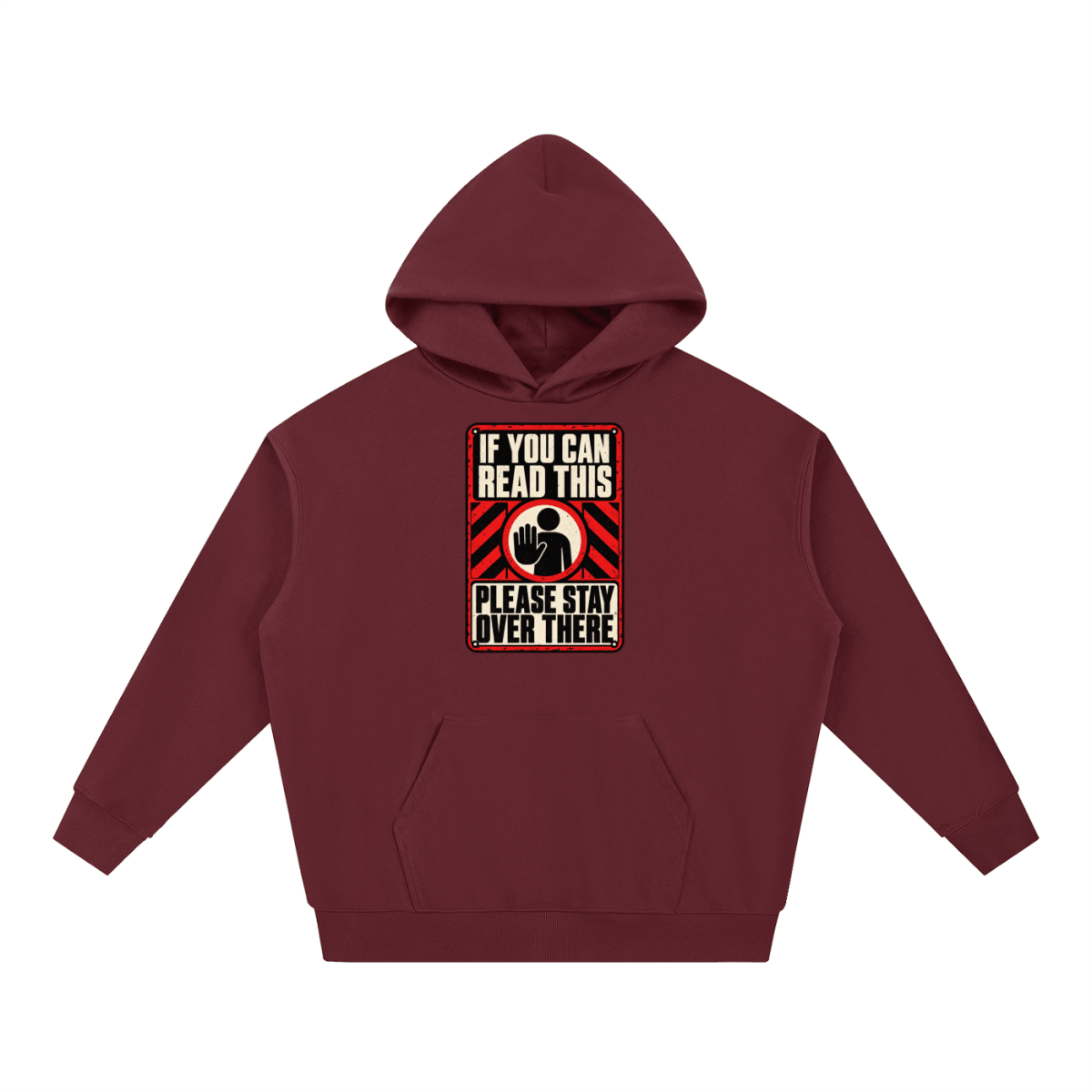 If You Can Read This Please Stay Over There Essential Heavyweight Hoodie - Shirt Habit