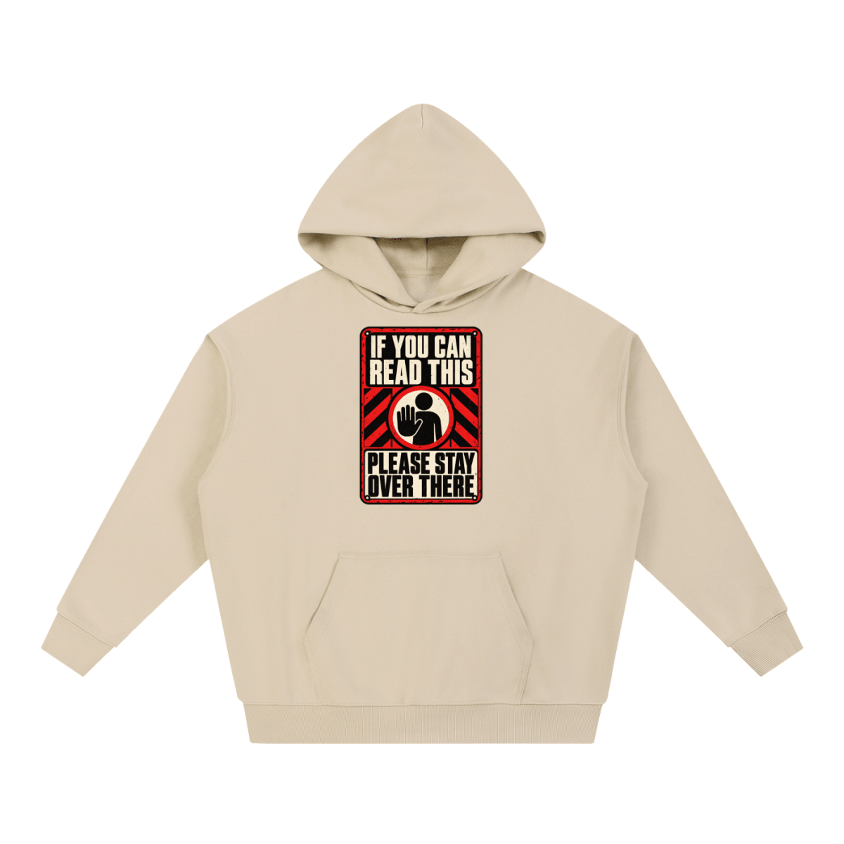 If You Can Read This Please Stay Over There Essential Heavyweight Hoodie - Shirt Habit