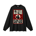 If You Can Read This Please Stay Over There Oversized Long Sleeve T-Shirt - Shirt Habit