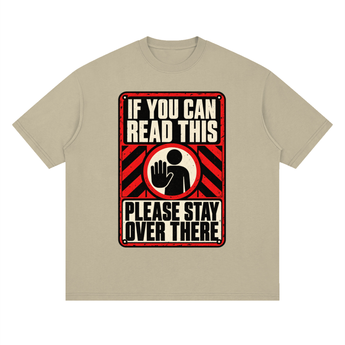 If You Can Read This Please Stay Over There Streetwear Loose Drop Shoulder T-Shirt - Shirt Habit
