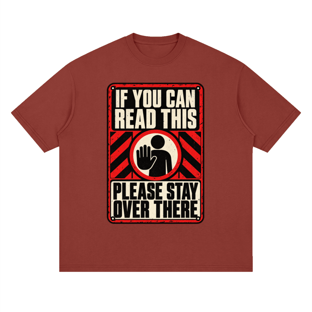 If You Can Read This Please Stay Over There Streetwear Loose Drop Shoulder T-Shirt - Shirt Habit