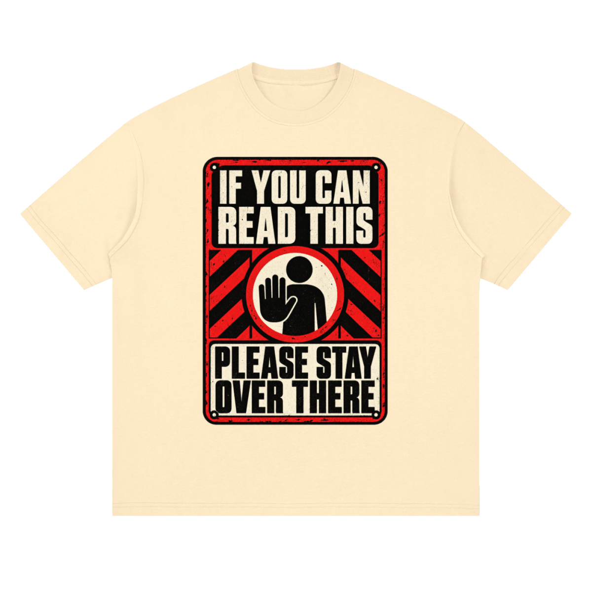 If You Can Read This Please Stay Over There Streetwear Loose Drop Shoulder T-Shirt - Shirt Habit