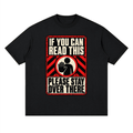 If You Can Read This Please Stay Over There Streetwear Loose Drop Shoulder T-Shirt - Shirt Habit