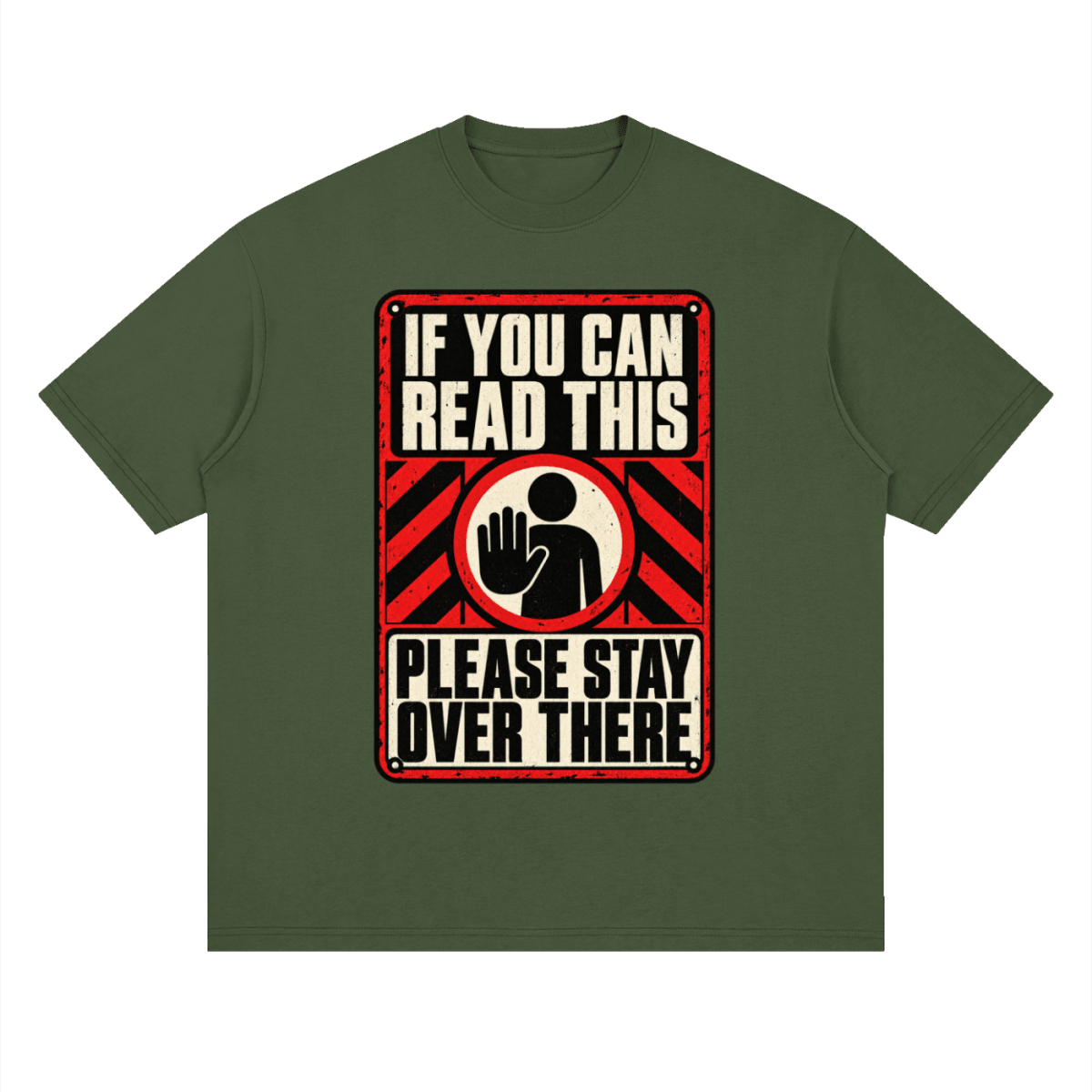 If You Can Read This Please Stay Over There Streetwear Loose Drop Shoulder T-Shirt - Shirt Habit