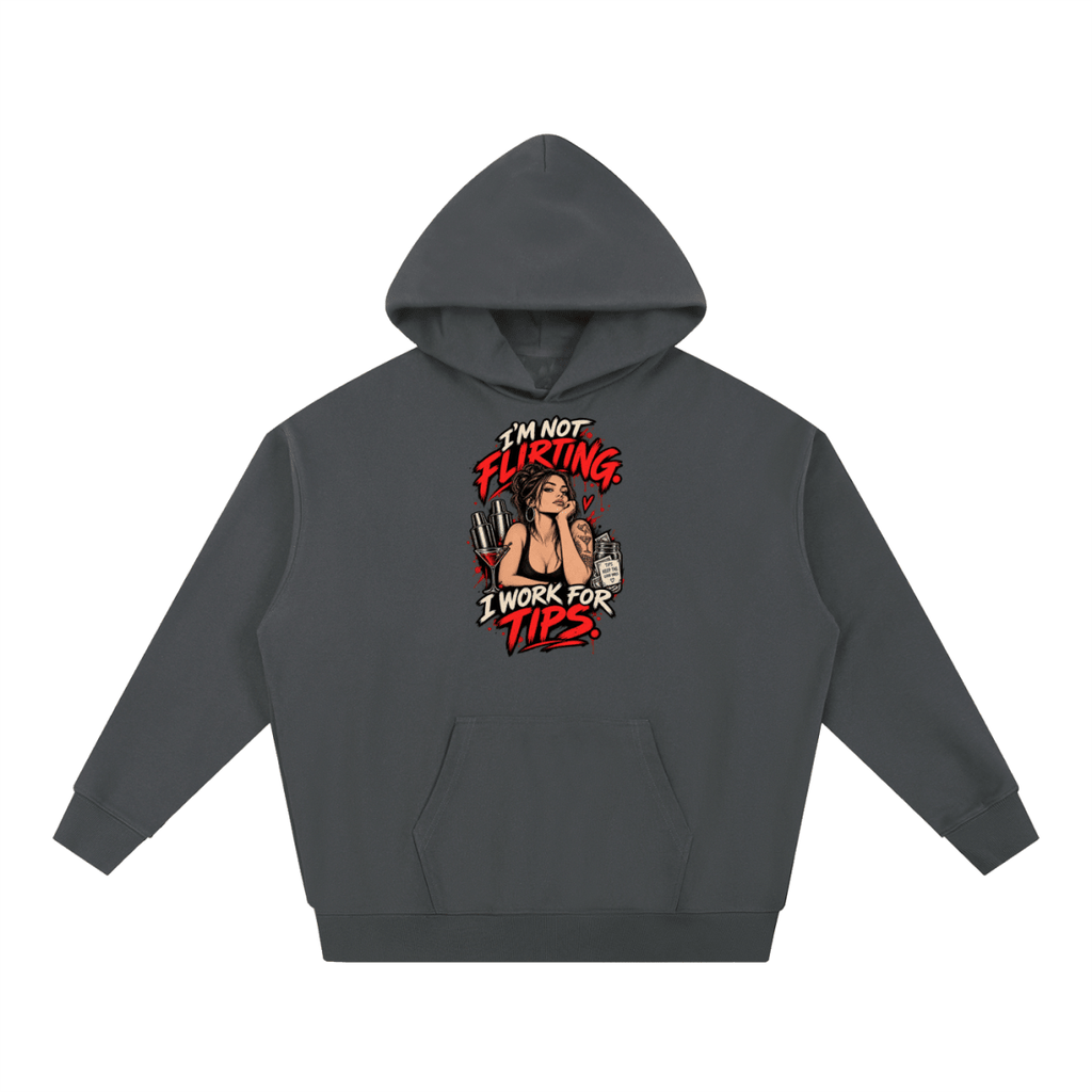 I’m Not Flirting. I Work for Tips. Bartender Essential Heavyweight Hoodie - Shirt Habit