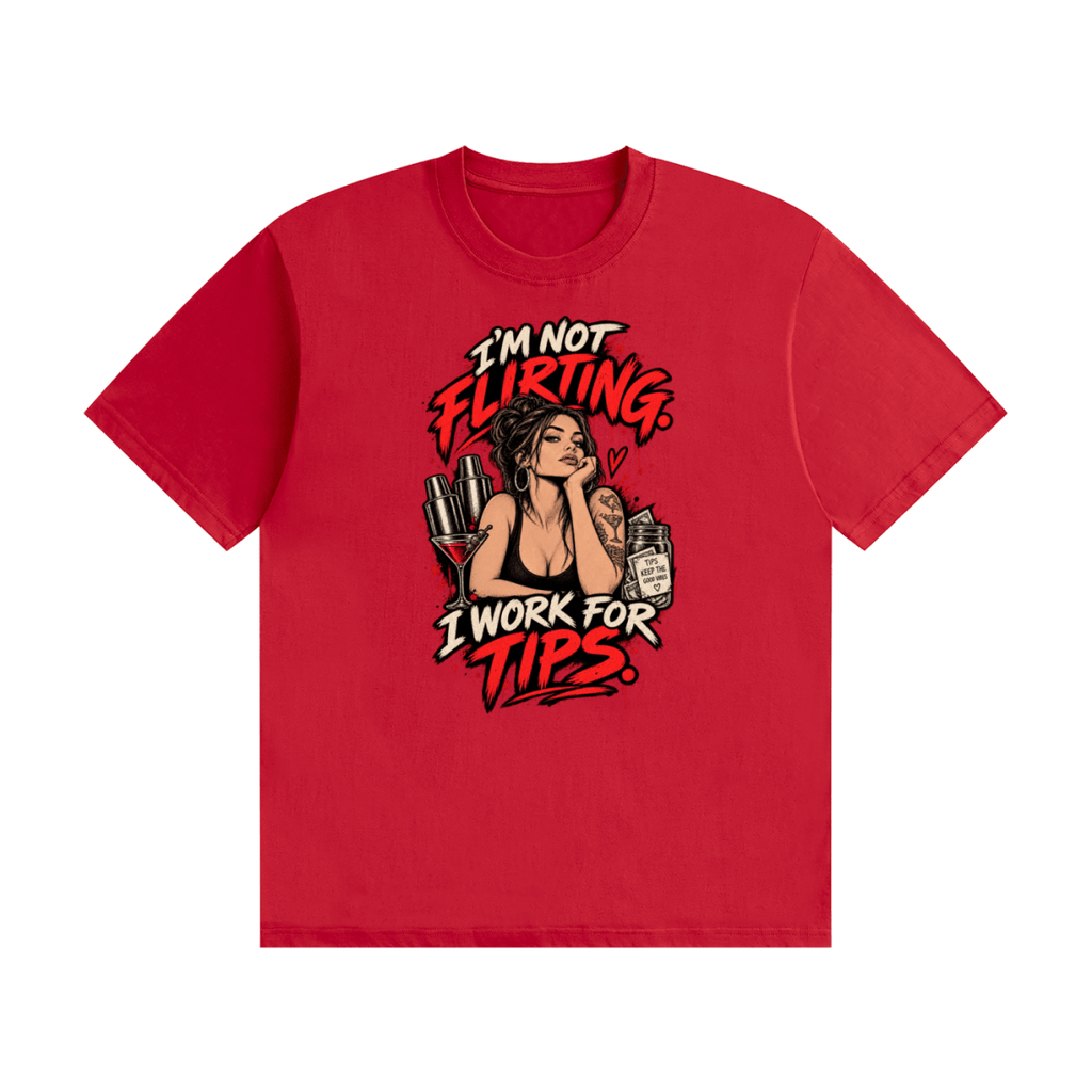 Red I'm Not Flirting. I Work for Tips. cotton T-shirt, front view with a woman and red-and-cream lettering.