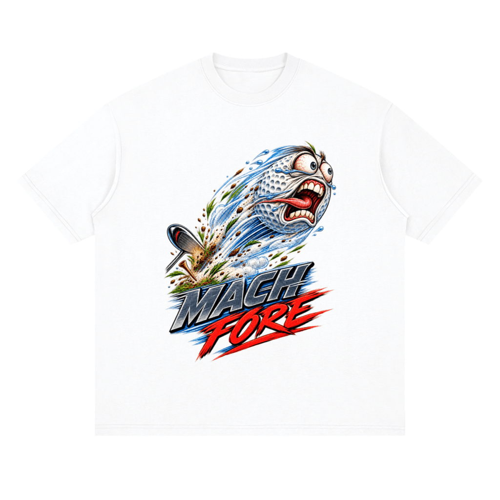 White Mach Fore drop-shoulder T-shirt, front view with a screaming cartoon golf ball with blue motion streaks and red and gray lettering.